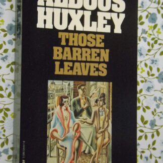 Aldous Huxley: Those barren leaves
