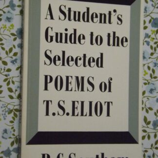 B.C.Southam: A student's guide to the selected poems of T.S.Eliot