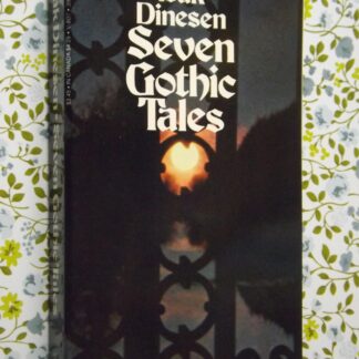Isak Dinesen: Seven gothic tales