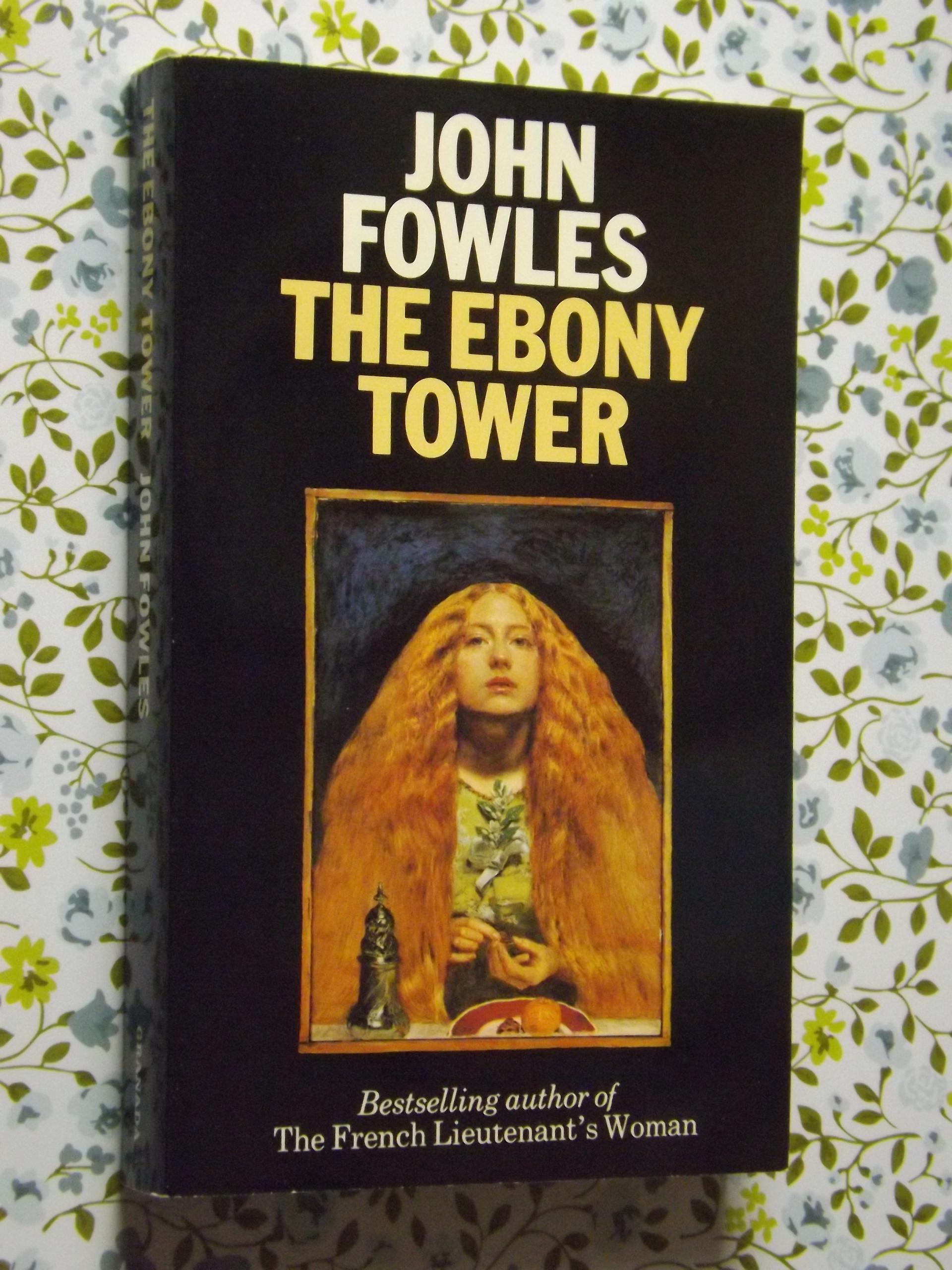 John Fowles: The ebony tower