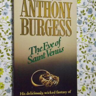 Anthony Burgess: The eve of Saint Venus