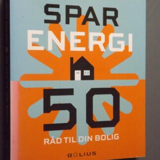 Jan Pasternak: Spar energi - 50 råd til din bolig
