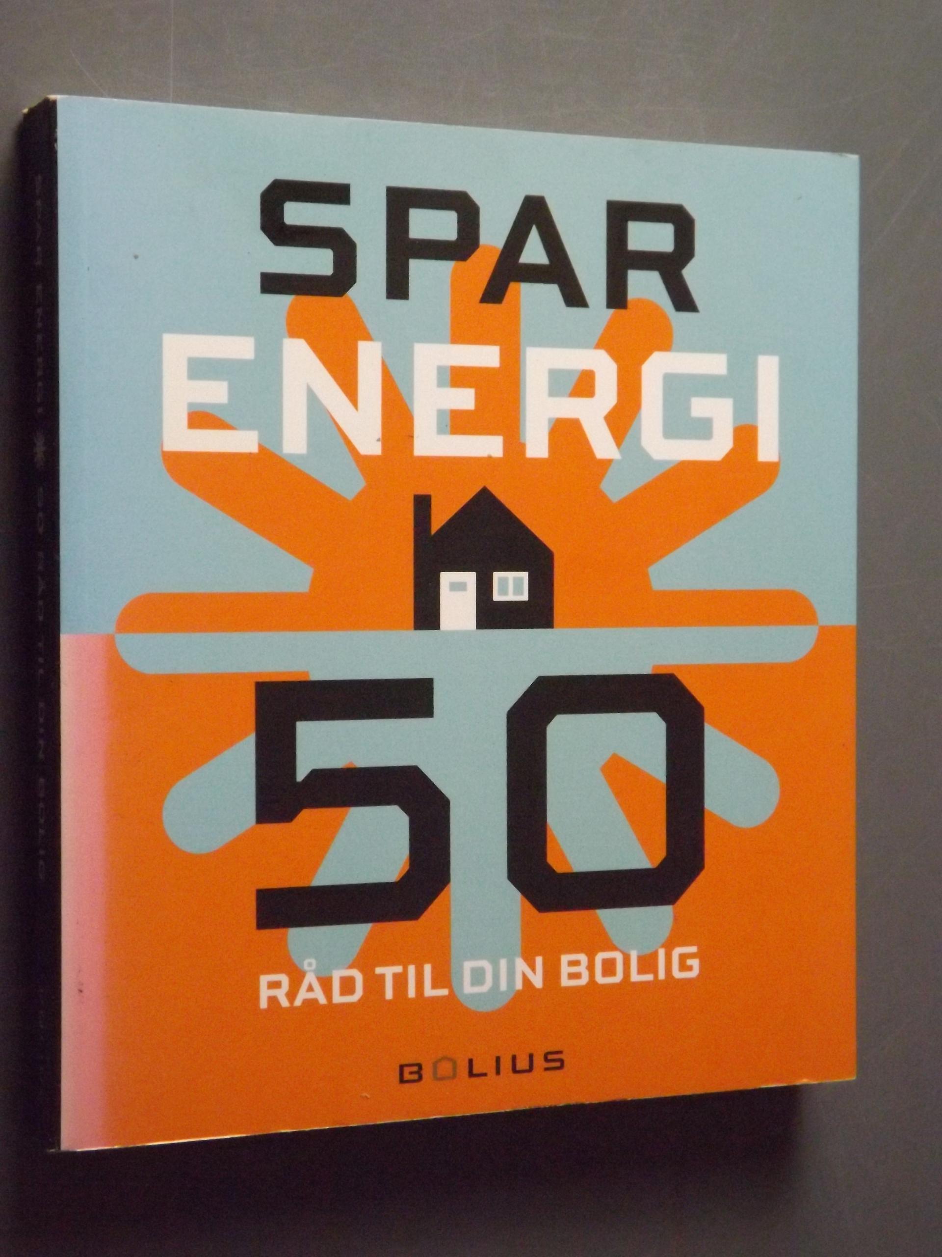 Jan Pasternak: Spar energi - 50 råd til din bolig