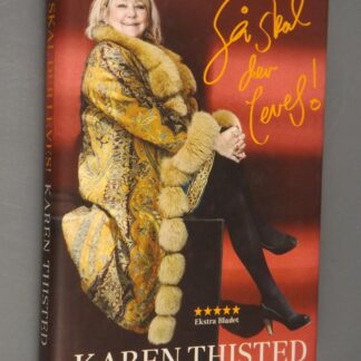 Karen Thisted: Så skal der leves!